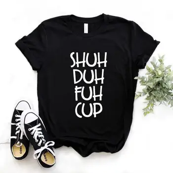 Shuh Duh Fuh Fincan Baskı Kadın Tişörtleri Pamuk Rahat Komik t Shirt Bayan Genç Kız Üst Tee Hipster FS-180