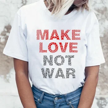 Yapmak Aşk Değil Savaş Mektubu Baskı Kadın T Shirt Kısa Kollu Boyun Gevşek Kadın Tişört Bayanlar Tee Gömlek Tops Giysileri Camisetas Mujer