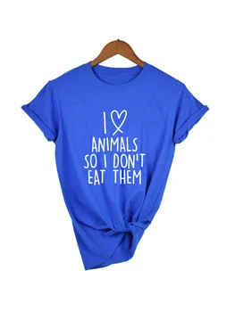 Hayvanları Seviyorum Bu Yüzden Onları Yemem Vejetaryen Vegan KOMİK Mizah baskılı Kadın T-shirt Yaz Moda Femme Tişört Tee