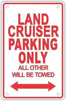 Land Cruiser Park Sadece Tüm Diğerleri Çekilecek Saçma Metal Tabela Posterler Duvar Dekor